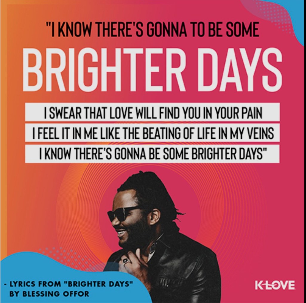 I Know There’s Gonna Be Some Brighter&nbsp;Days